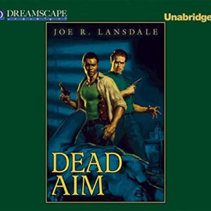 Dead Aim - Lansdale, Joe (CDs)