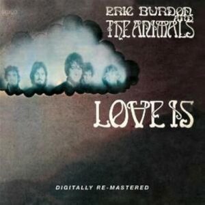 Love Is - Burdon Eric & Animals (CDs)
