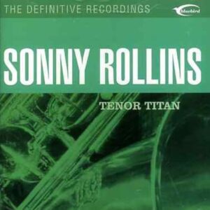 Tenor Titan - Rollins, Sonny (CDs)