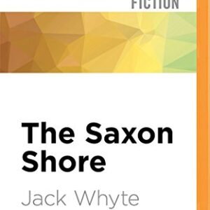 The Saxon Shore - Whyte, Jack (CDs)