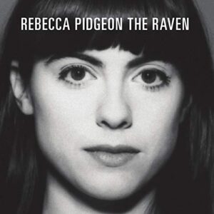 The Raven - Rebecca Pidgeon (CDs)