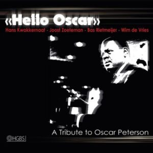 Hello Oscar Reibute to Oscar Peterson - KWAKKERNAAT / ZOETEMAN / RIET (CDs)