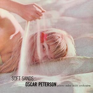Soft Sands / Plays My Fair Lady - PETERSON,OSCAR (CDs)
