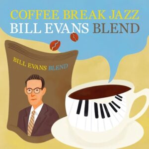 Coffee Break Jazz - Bill Evans Blend - Japan-Only - Bill Evans (CDs)