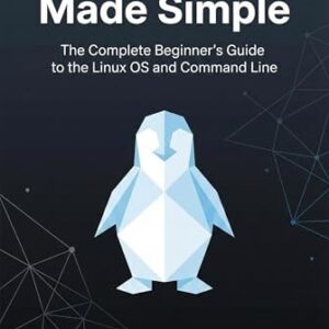 Linux Made Simple: The Complete Beginner’s Guide to the Linux OS and Command Line (English Edition) - Lane, Davor (CDs)