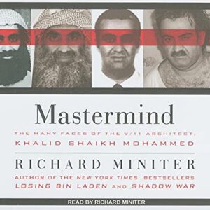 Mastermind: The Many Faces of the 9/11 Architect, Khalid Shaikh Mohammed - Miniter, Richard (CDs)