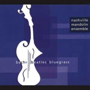 Bach, Beatles, Bluegrass [Digipak] - Bach, Johann Sebastian (CDs)
