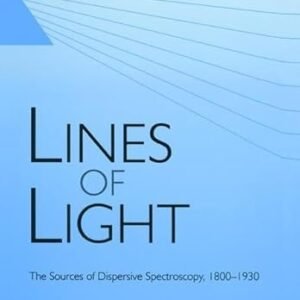 Lines of Light: The Sources of Dispersive Spectroscopy, 1800-1930 - Brand, J C D (CDs)