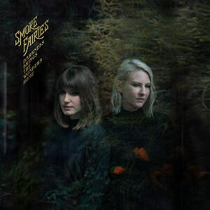 Darkness Brings The Wonders Home - SMOKE FAIRIES (CDs)
