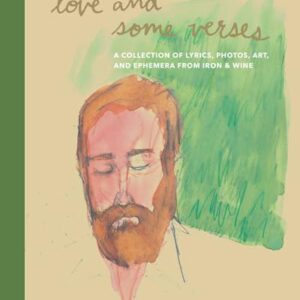Love and Some Verses: A Collection of Lyrics, Photos, Art, and Ephemera from Iron & Wine - Beam, Sam (CDs)