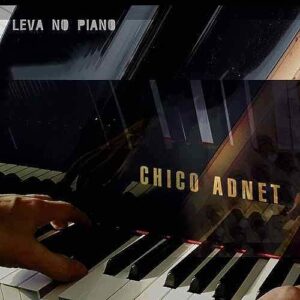 Leva No Piano [CD] - Chico Adnet (CDs)
