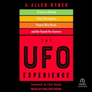 The UFO Experience: Evidence Behind Close Encounters, Project Blue Book, and the Search for Answers - Hynek, Dr J Allen (CDs)