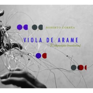 Viola De Arame (Composições Brasileiras) - Roberto Correa (CDs)
