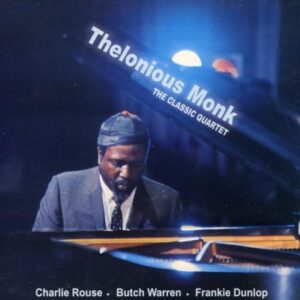 Classic Quartet - Monk, Thelonious (CDs)