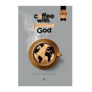 Coffee with Father God | Daily Portions of Love - Volume 6. Language: English - Junior Rostirola (Café)
