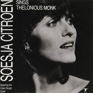 Sings Thelonious Monk (Remastered) - Citroen, Soesja / Slimger, Cees (CDs)