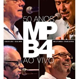 Mpb4 - O Sonho, A Vida, A Roda Viva! 50 [CD] - Mpb4 (CDs)