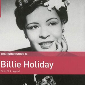 Rough Guide To Billie Holiday: Birth Of A Legend - HOLIDAY,BILLIE (CDs)