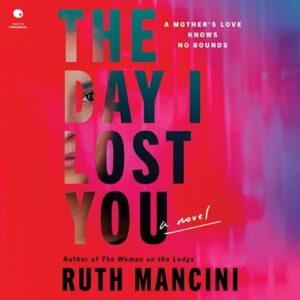 The Day I Lost You - Mancini, Ruth (CDs)
