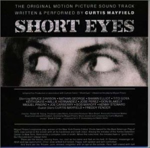 Short Eyes [Soundtrack] [Audio CD] Curtis Mayfield (CDs)