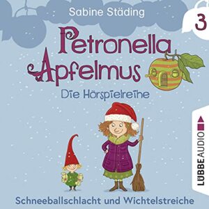 Petronella Apfelmus - Die Hörspielreihe 03: Schneeballschlacht und Wichtelstreiche. Hörspiel . - Städing, Sabine (CDs)