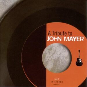 Tribute to John Mayer - Tribute to John Mayer (CDs)