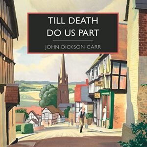 Till Death Do Us Part - Carr, John Dickson (CDs)