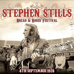 Bread & Roses Festival 4th September 1978 - STILLS,STEPHEN (CDs)