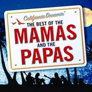 California Dreamin: Best of the Mamas & the Papas (CDs)