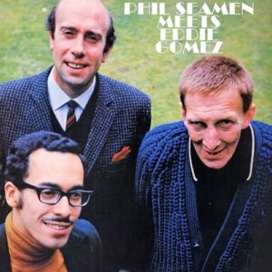 Phil Seamen Meets Eddie Gomez - Phil Seaman Trio (CDs)