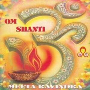 Meeta Ravindra ( - Om Shanti (CDs)