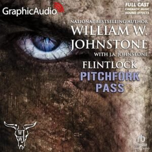 Pitchfork Pass [Dramatized Adaptation] - Johnstone, William W (CDs)