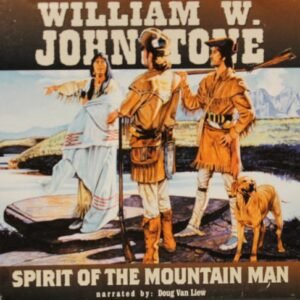 Spirit of the Mountain Man - William W. Johnstone (CDs)