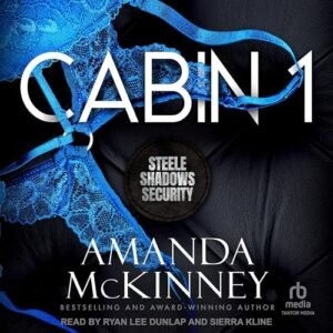 Cabin 1: Steele Shadows Security - McKinney, Amanda (CDs)