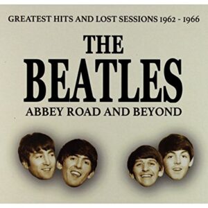 Abbey Road Beyond Greatest Hits and Lost Session 1962-1966 [Import] - Beatles the (CDs)