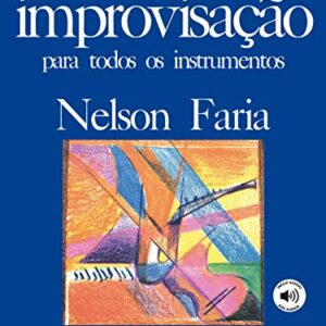 A arte da improvisação - Faria, Nelson (CDs)