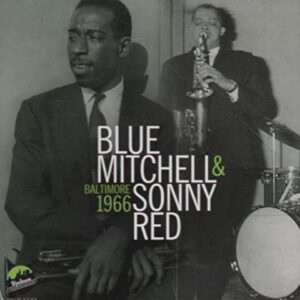 Baltimore 1966 - MITCHELL,BLUE / RED,SONNY (CDs)