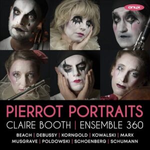Claire Booth/Ensemble 360: Pierrot Portraits - Booth, Claire (CDs)