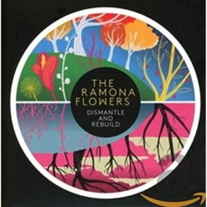Dismantle and Rebuild - The Ramona Flowers (CDs)