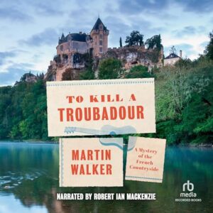 To Kill a Troubadour: 15 - Walker, Martin (CDs)