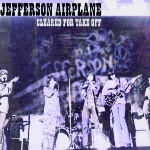 Cleared For Take-Off - Jefferson Airplane (CDs)