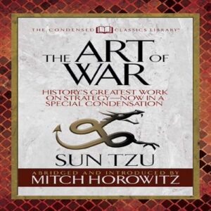 The Art of War (Condensed Classics): History's Greatest Work on Strategy--Now in a Special Condensation - Sun Tzu (CDs)