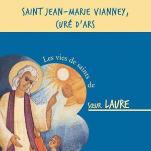 Saint Jean-Marie Vianney, Curé d’Ars – CD - Soeur, Laure (CDs)