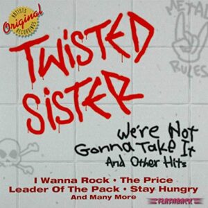 We're Not Gonna Take It & Other Hits - Twisted Sister (CDs)