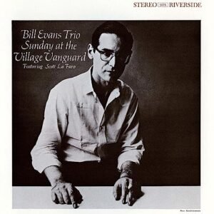 SUNDAY AT THE VILLAGE VANUGARD - Bill Evans (CDs)
