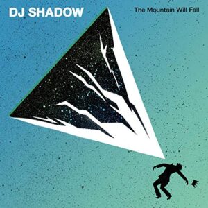 The Mountain Will Fall - DJ Shadow (CDs)