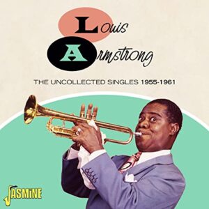 Uncollected Singles 1955-1961 - Louis Armstrong (CDs)