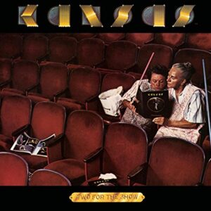 Two For The Show (30th Anniversary Edition) - Kansas (CDs)