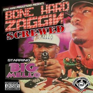 Bone Hard Zaggin Chopped & Screwed - Big Mello (CDs)