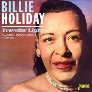 Travelin' Light: Classic Recordings 1939-1951 - Billie Holiday (CDs)
